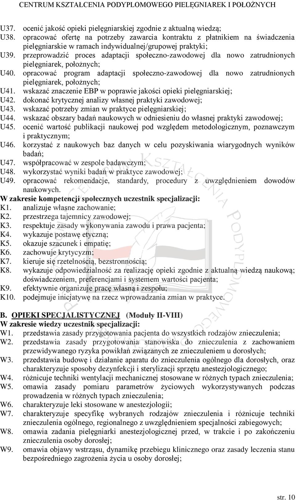 przeprowadzić proces adaptacji społeczno-zawodowej dla nowo zatrudnionych pielęgniarek, położnych; U40.