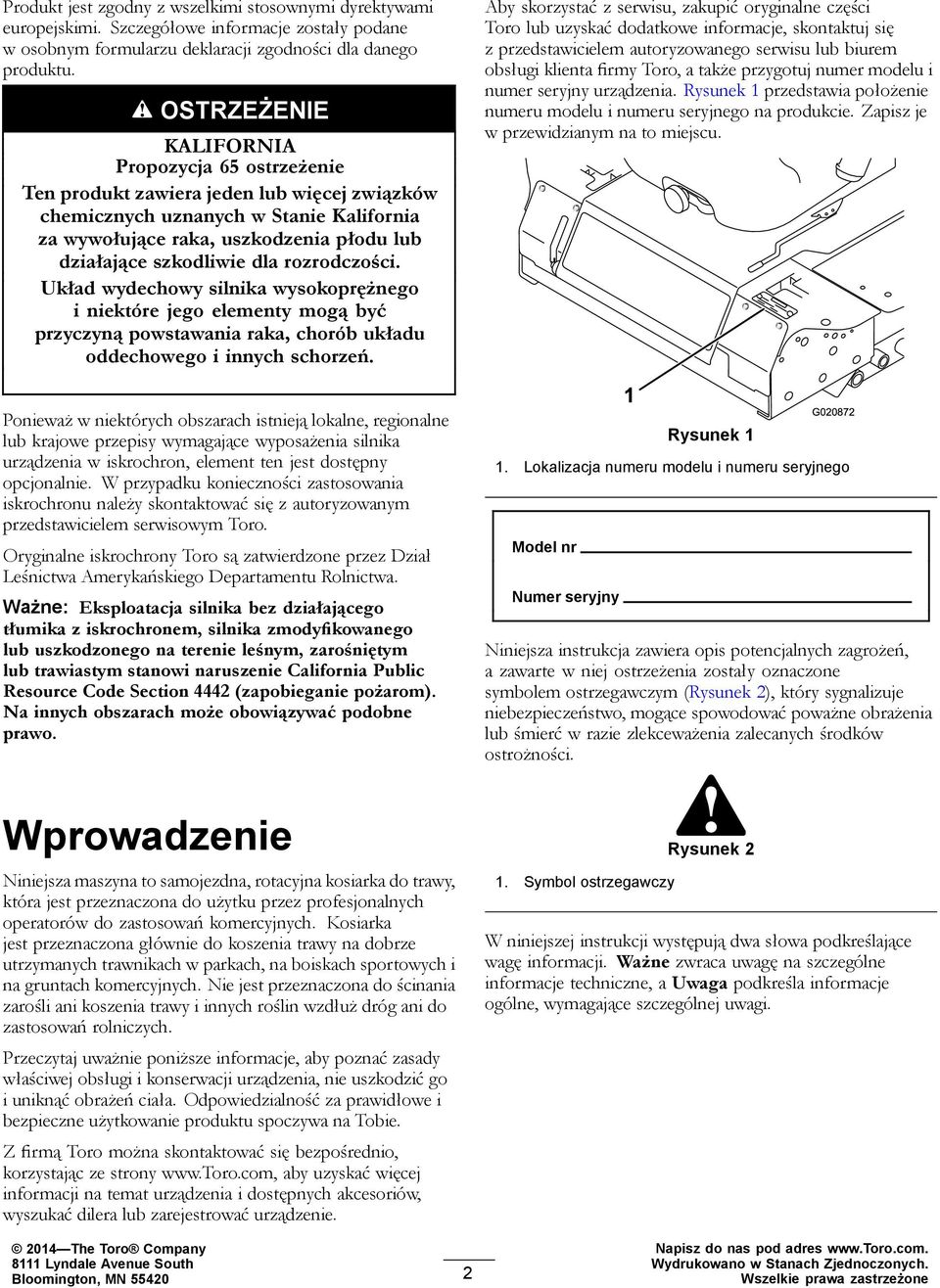 dla rozrodczości. Układ wydechowy silnika wysokoprężnego i niektóre jego elementy mogą być przyczyną powstawania raka, chorób układu oddechowego i innych schorzeń.