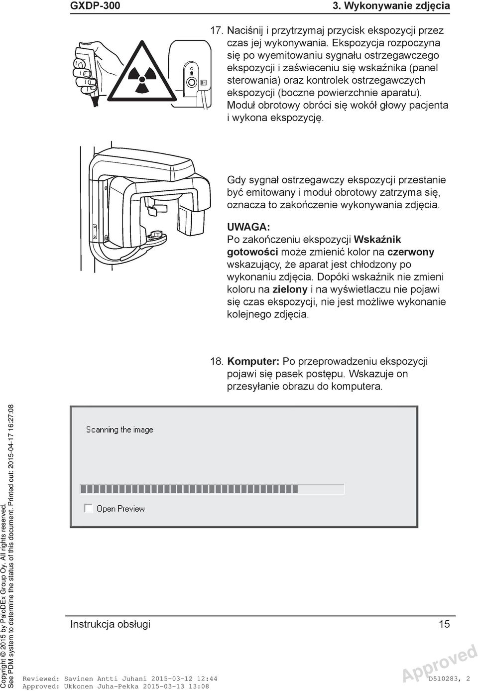 Moduł obrotowy obróci się wokół głowy pacjenta i wykona ekspozycję.