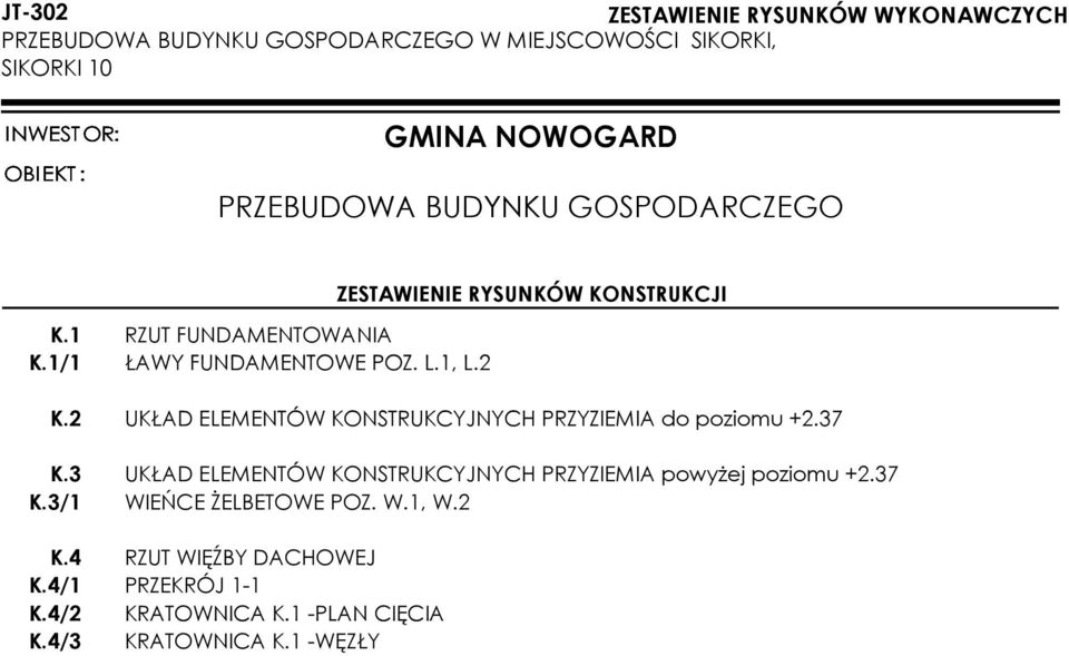 2 UKŁAD ELEMENTÓW KONSTRUKCYJNYCH PRZYZIEMIA do poziomu +2.37 K.