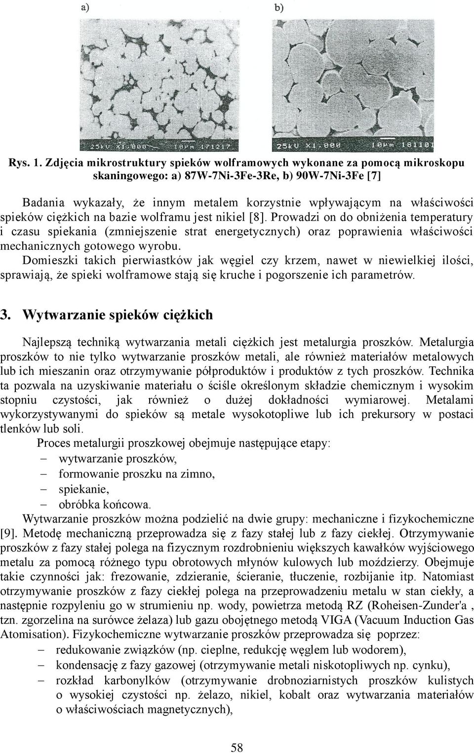 spieków ciężkich na bazie wolframu jest nikiel [8].