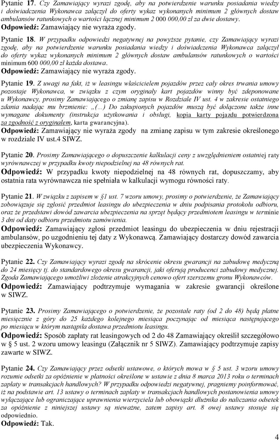 łącznej minimum 2 000 000,00 zł za dwie dostawy. Pytanie 18.