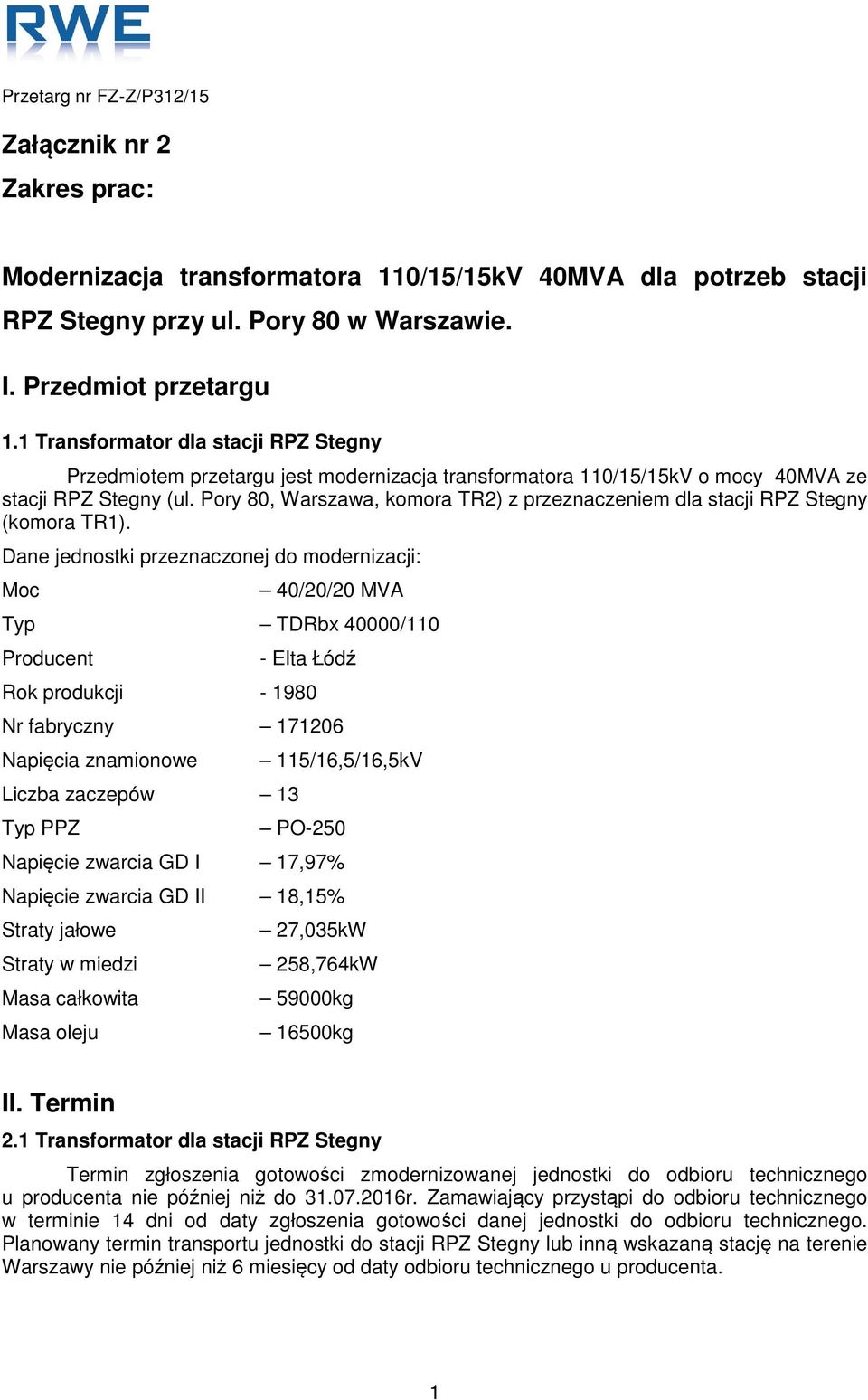 Pory 80, Warszawa, komora TR2) z przeznaczeniem dla stacji RPZ Stegny (komora TR1).