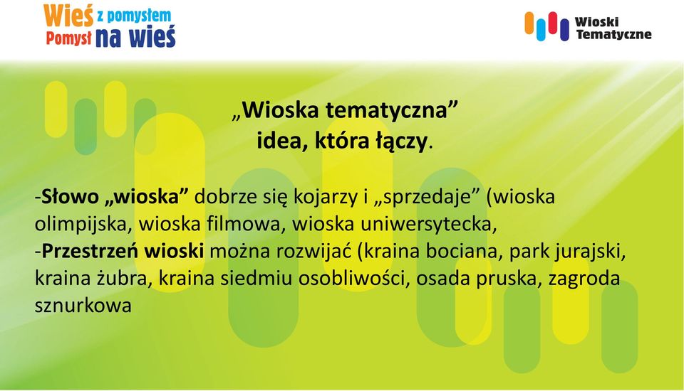 wioska filmowa, wioska uniwersytecka, -Przestrzeń wioski można