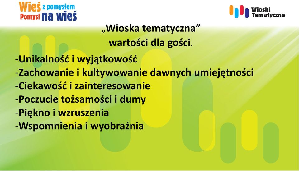 dawnych umiejętności -Ciekawość i zainteresowanie