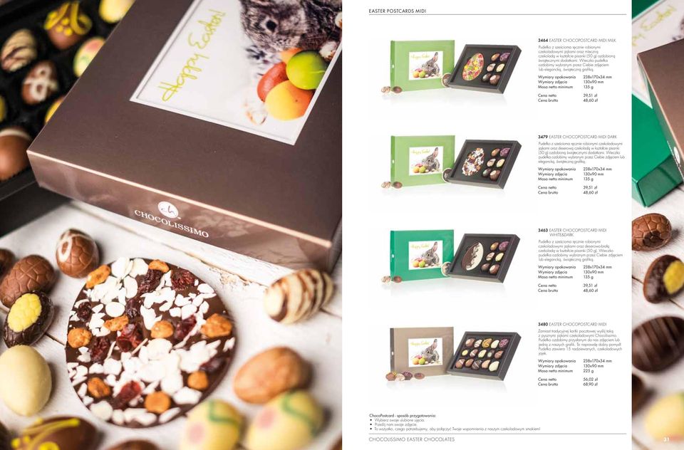 Wymiary zdjęcia 238x170x34 mm 130x90 mm 135 g 39,51 zł 48,60 zł 3479 EASTER CHOCOPOSTCARD MIDI DARK Pudełko z sześcioma ręcznie robionymi czekoladowymi jajkami oraz deserową czekoladą w kształcie
