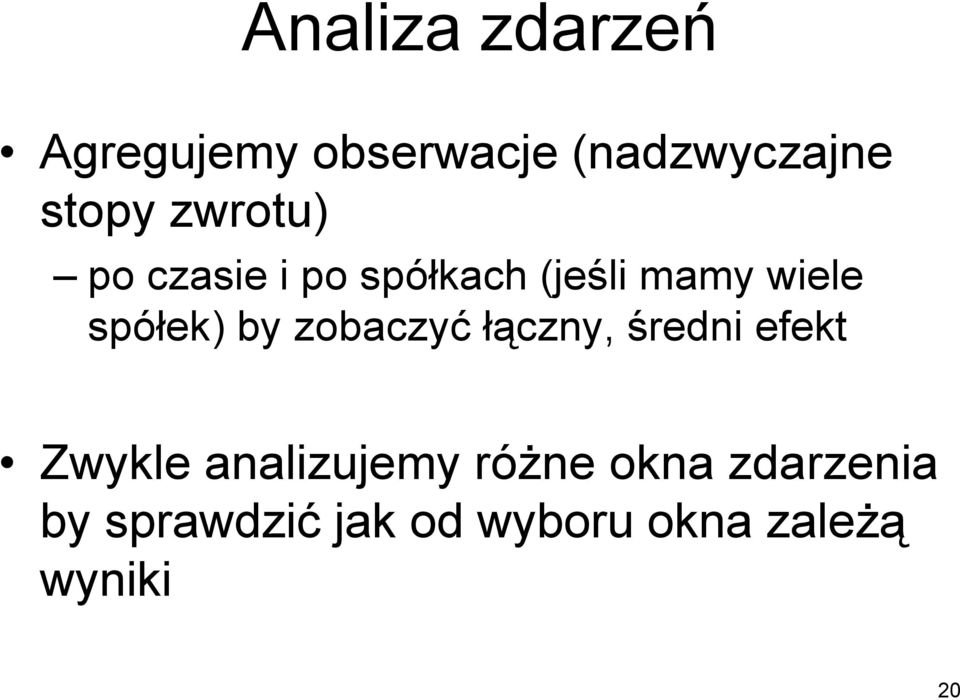 by zobaczyć łączny, średni efekt Zwykle analizujemy różne