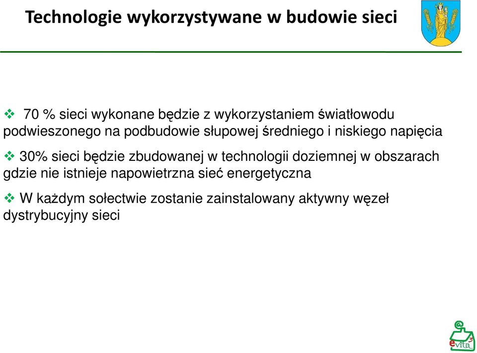 będzie zbudowanej w technologii doziemnej w obszarach gdzie nie istnieje napowietrzna