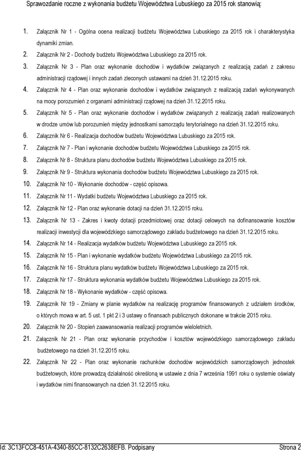 Załącznik Nr 3 - Plan oraz wykonanie dochodów i wydatków związanych z realizacją zadań z zakresu administracji rządowej i innych zadań zleconych ustawami na dzień 31.12.2015 roku. 4.