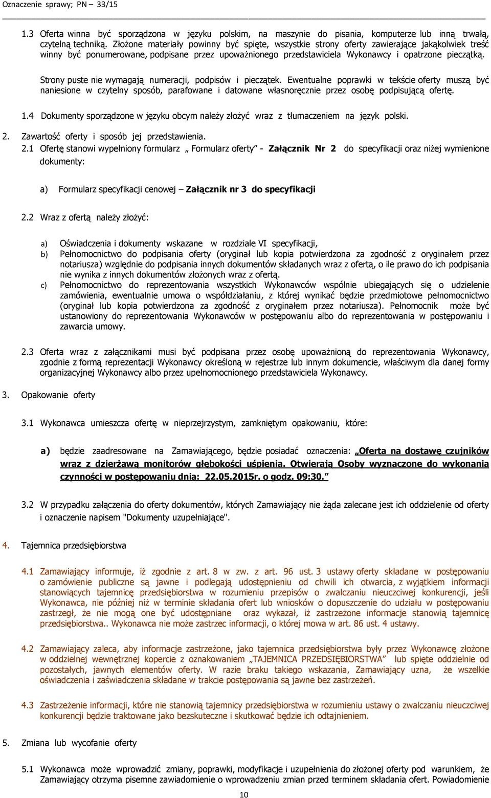 Strony puste nie wymagają numeracji, podpisów i pieczątek.