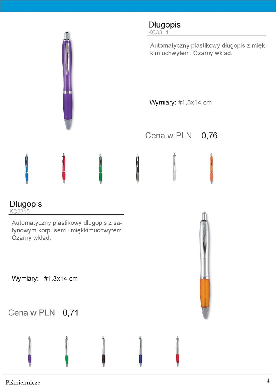 Wymiary: #1,3x14 cm Cena w PLN 0,76 Długopis KC3315 Automatyczny