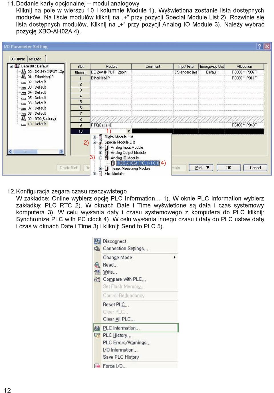 2) 3) 4) 12. Konfiguracja zegara czasu rzeczywistego W zakładce: Online wybierz opcję PLC Information. W oknie PLC Information wybierz zakładkę: PLC RTC 2).