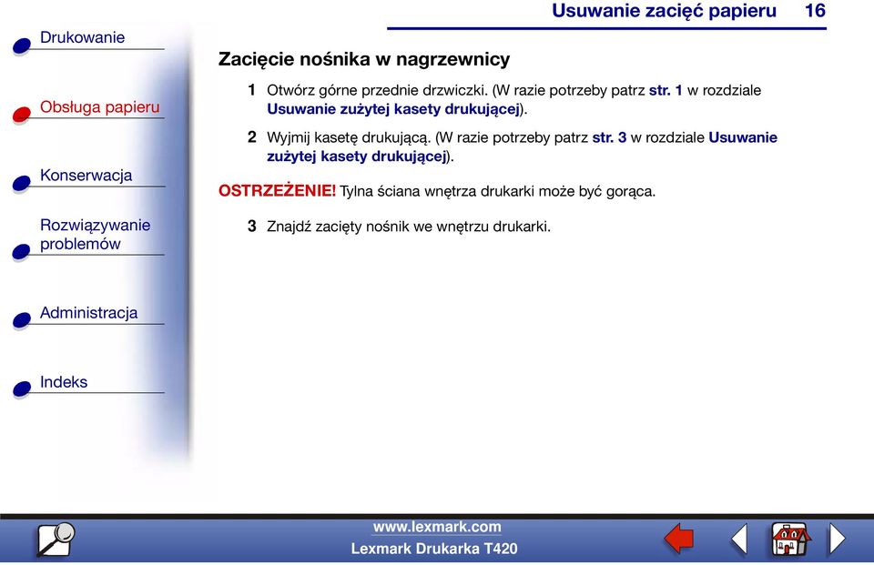 2 Wyjmij kasetę drukującą. (W razie potrzeby patrz str.