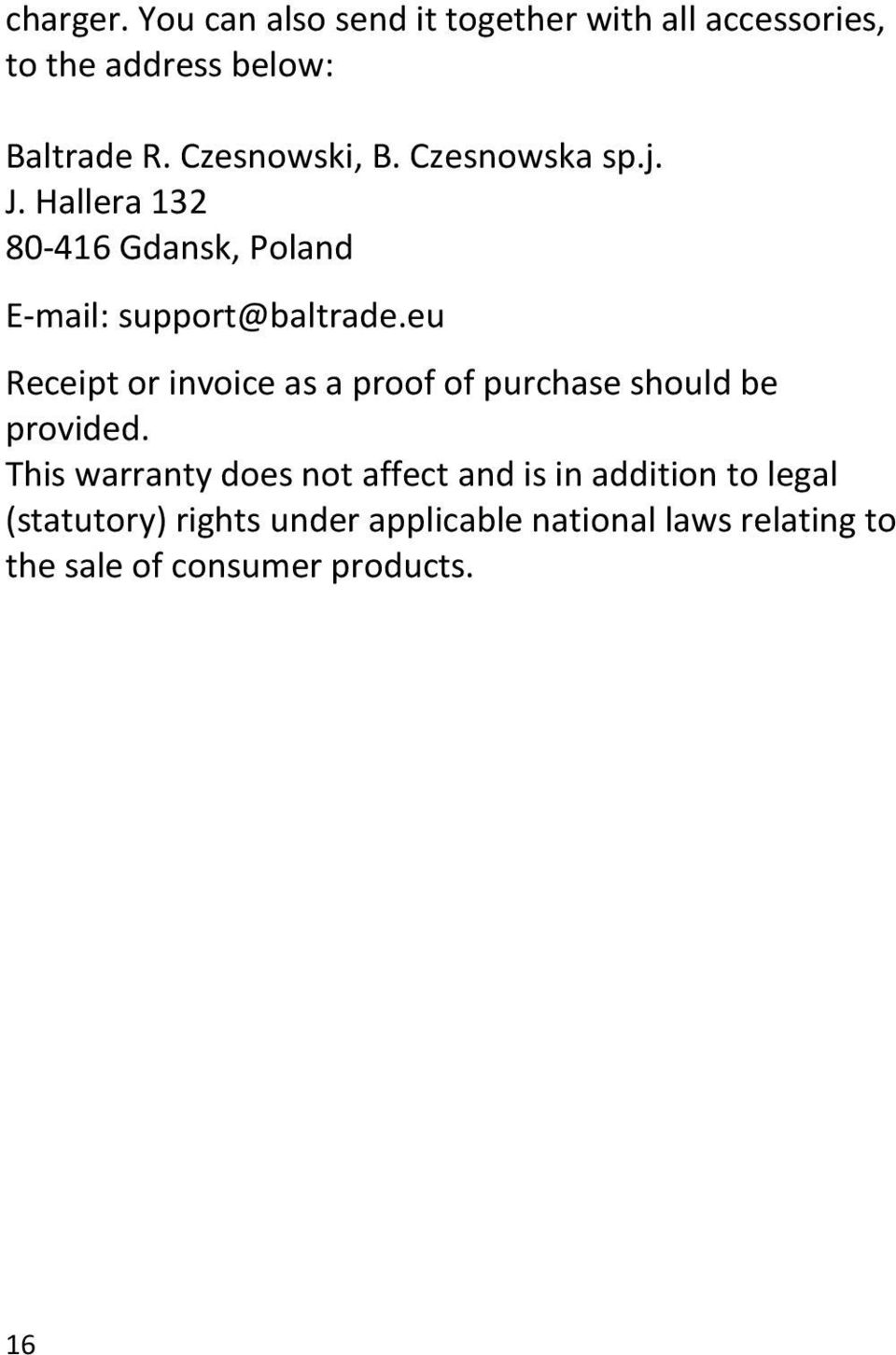 eu Receipt or invoice as a proof of purchase should be provided.