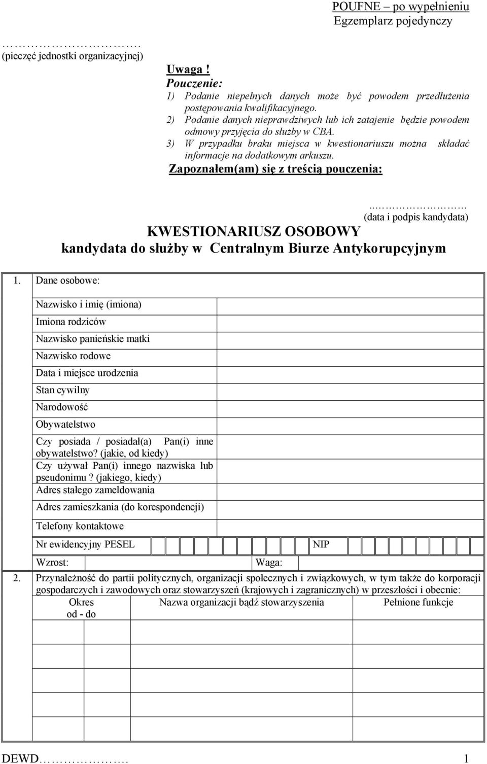 Zapoznałem(am) się z treścią pouczenia:.. (data i podpis kandydata) KWESTIONARIUSZ OSOBOWY kandydata do służby w Centralnym Biurze Antykorupcyjnym 1. 2.