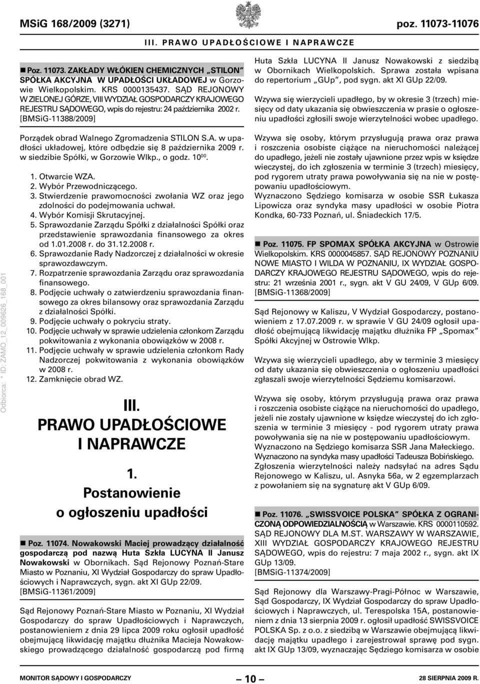 [BMSiG-11388/2009] Huta Szkła LUCYNA II Janusz Nowakowski z siedzibą w Obornikach Wielkopolskich. Sprawa została wpisana do repertorium GUp, pod sygn. akt XI GUp 22/09.