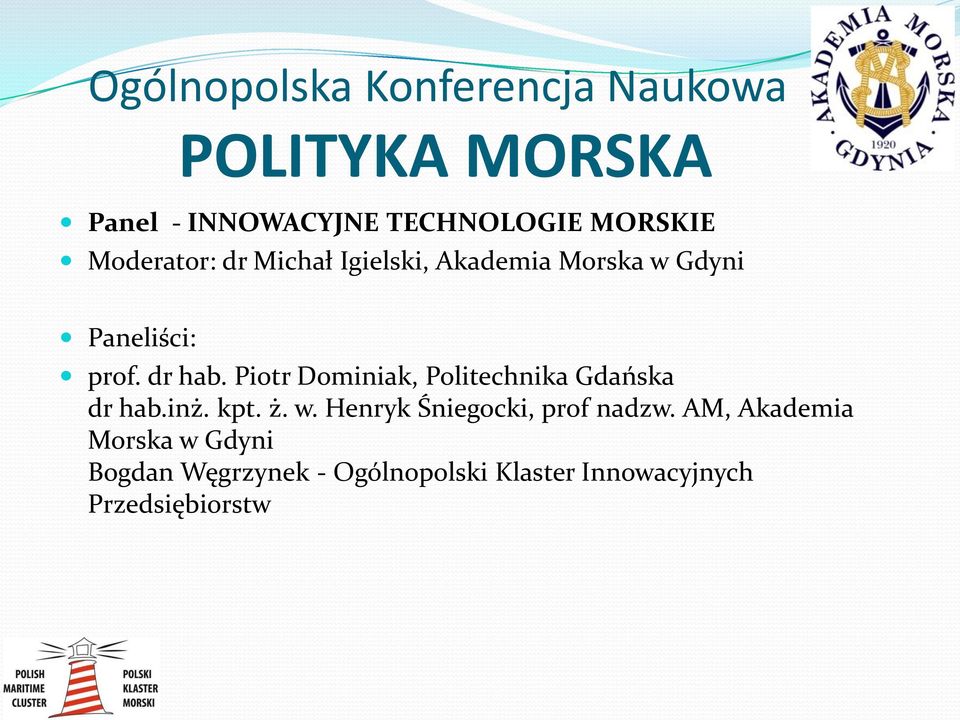 Piotr Dominiak, Politechnika Gdańska dr hab.inż. kpt. ż. w.