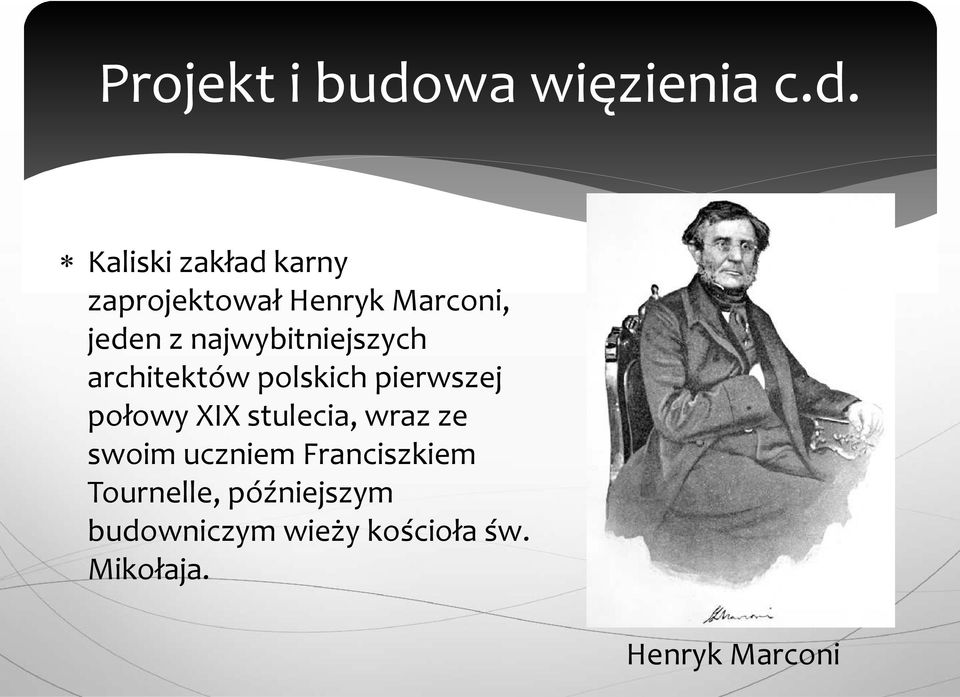 Kaliski zakład karny zaprojektował Henryk Marconi, jeden z