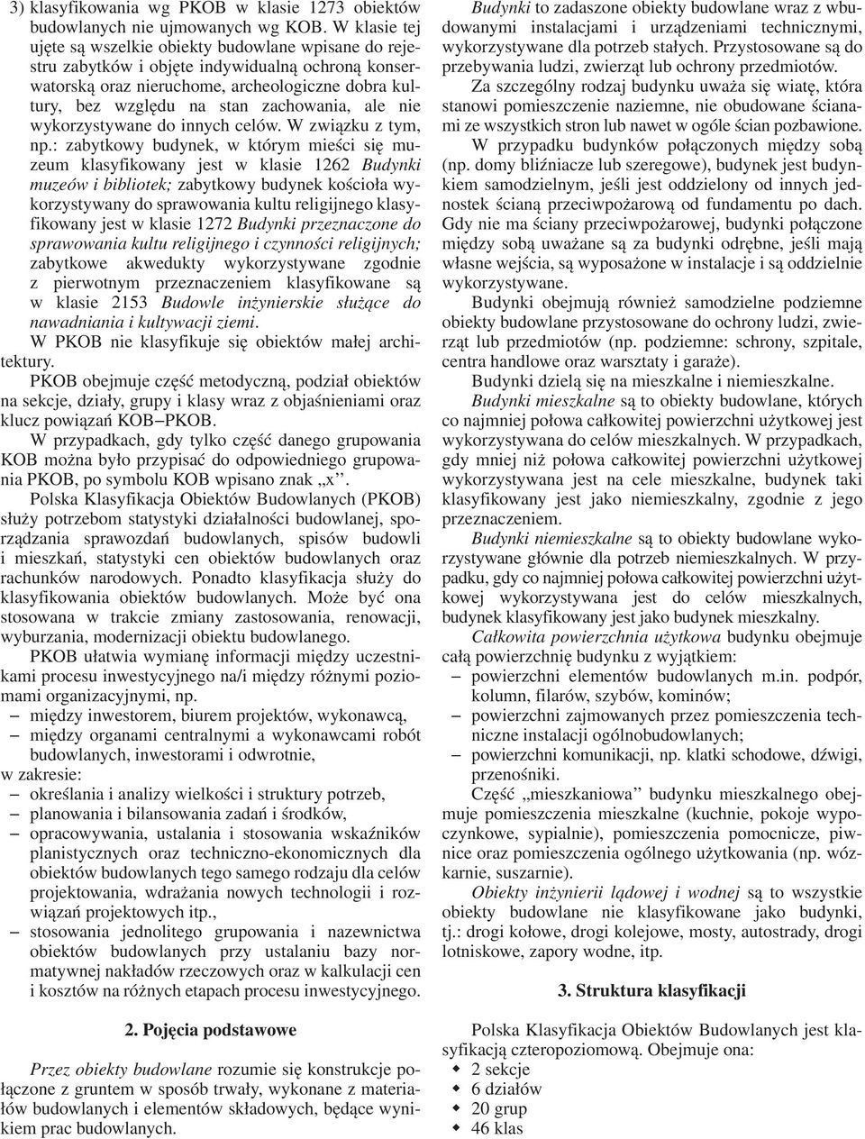 zachowania, ale nie wykorzystywane do innych celów. W związku z tym, np.
