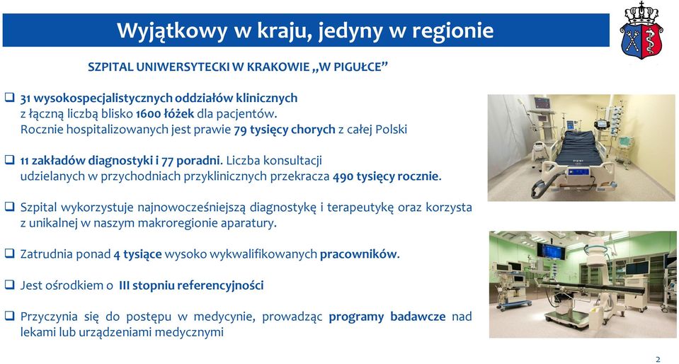 Liczba konsultacji udzielanych w przychodniach przyklinicznych przekracza 490 tysięcy rocznie.