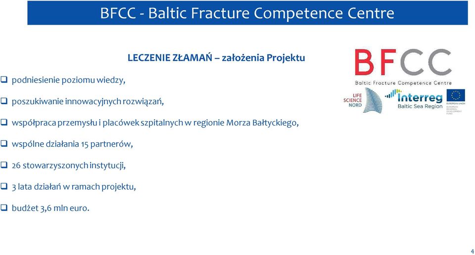 szpitalnych w regionie Morza Bałtyckiego, wspólne działania 15 partnerów,