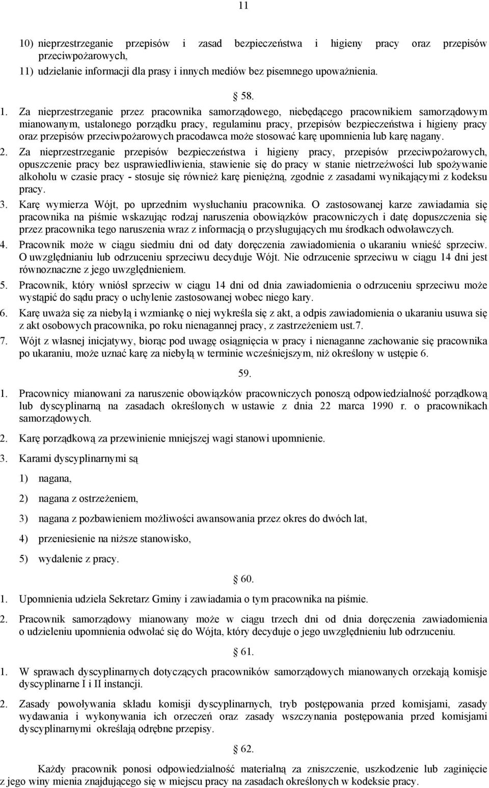 przepisów przeciwpożarowych pracodawca może stosować karę upomnienia lub karę nagany. 2.