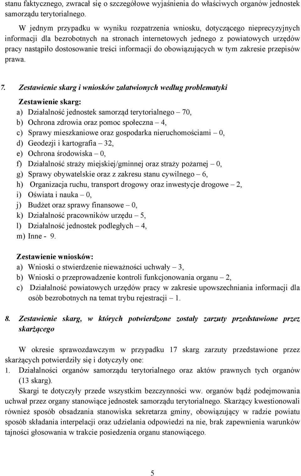 informacji do obowiązujących w tym zakresie przepisów prawa. 7.