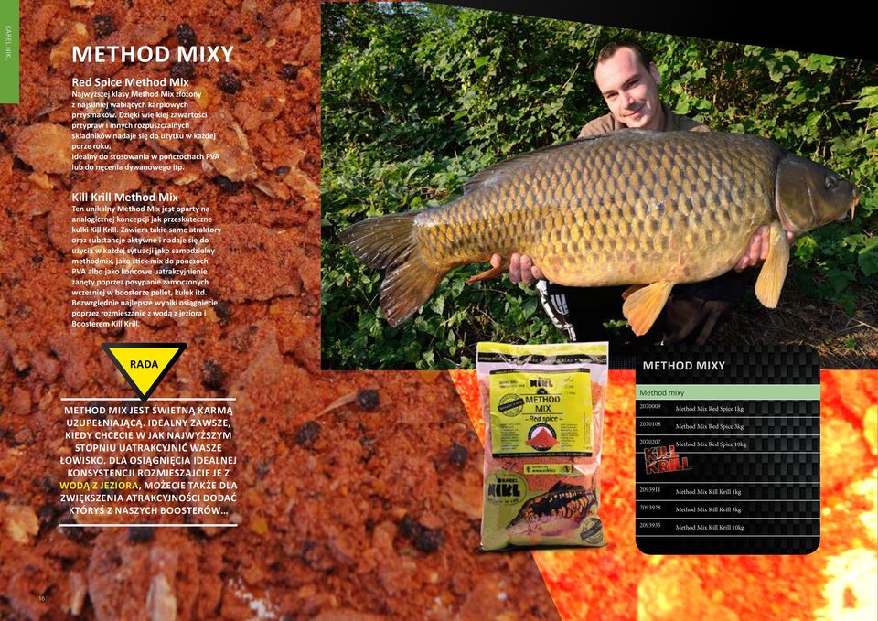 Kill Krill Method Mix Ten unikalny Method Mix jest oparty na analogicznej koncepcji jak przeskuteczne kulki Kill Krill.
