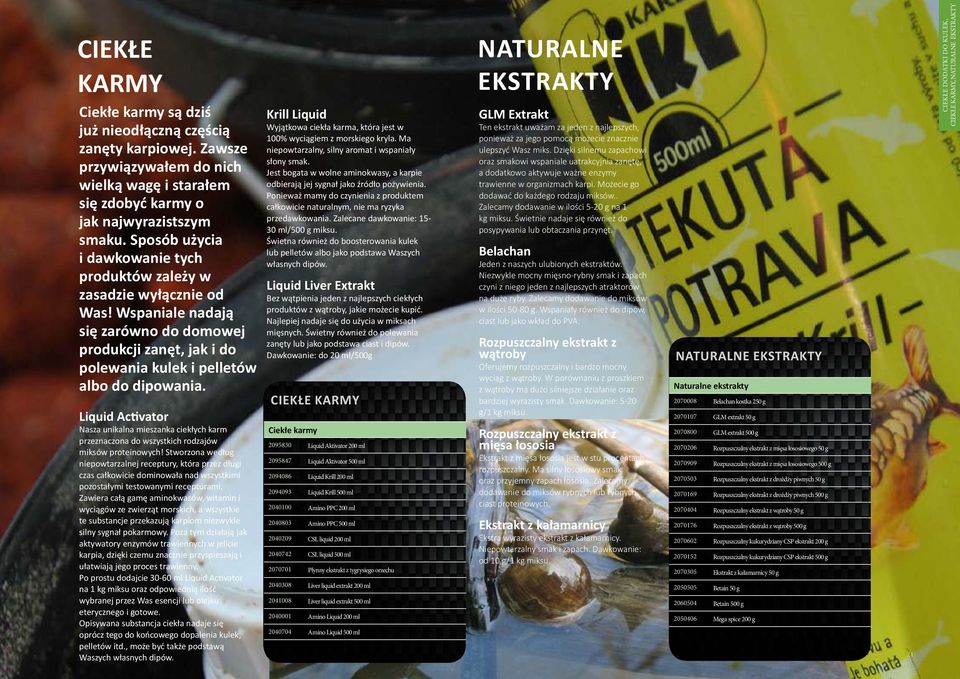 Liquid Activator asza unikalna mieszanka ciekłych karm przeznaczona do wszystkich rodzajów miksów proteinowych!