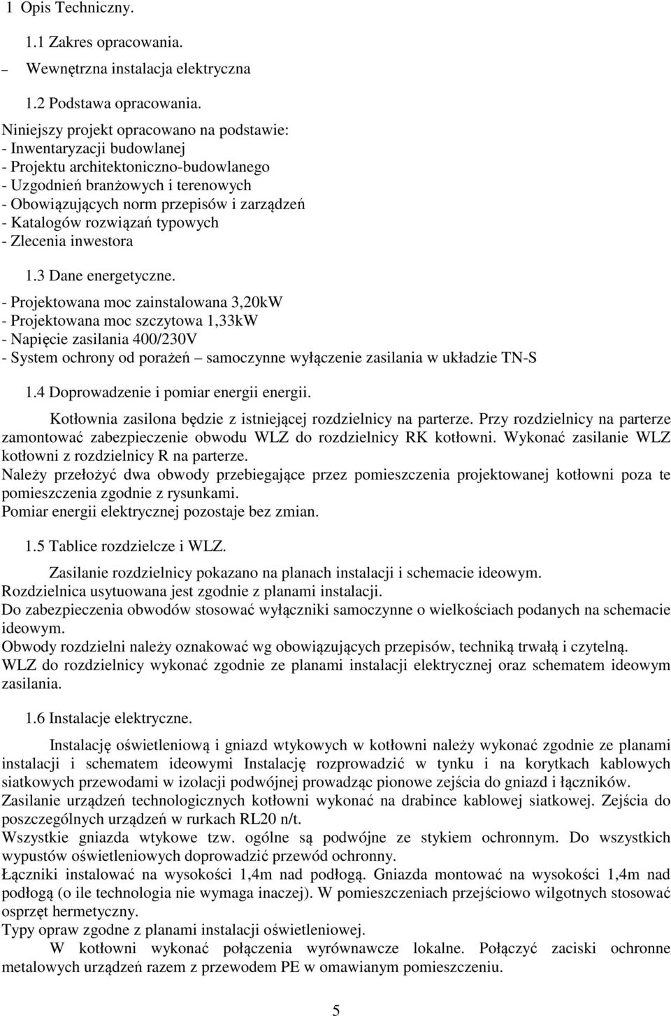 Katalogów rozwiązań typowych - Zlecenia inwestora 1.3 Dane energetyczne.