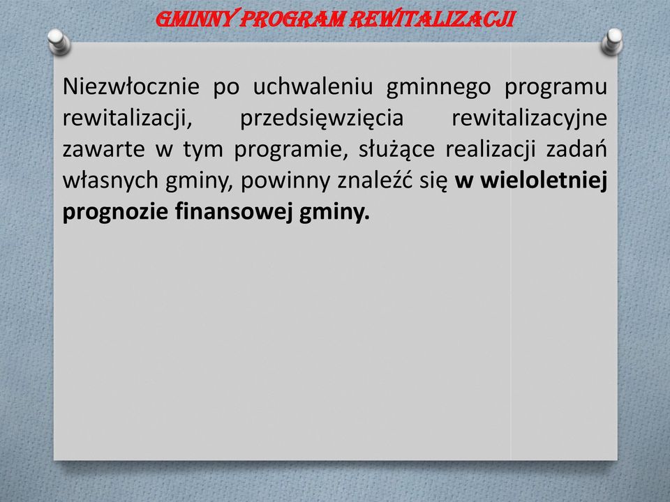 rewitalizacyjne zawarte w tym programie, służące realizacji