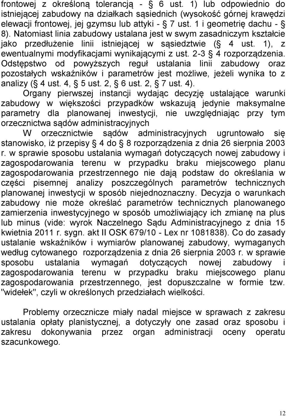 1), z ewentualnymi modyfikacjami wynikającymi z ust. 2-3 4 rozporządzenia.