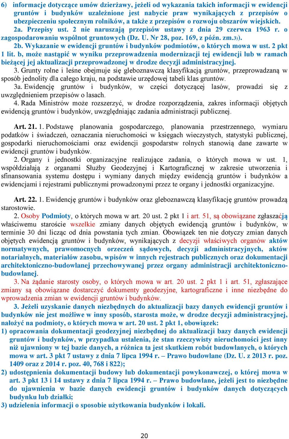 169, z późn. zm.3)). 2b. Wykazanie w ewidencji gruntów i budynków podmiotów, o których mowa w ust. 2 pkt 1 lit.