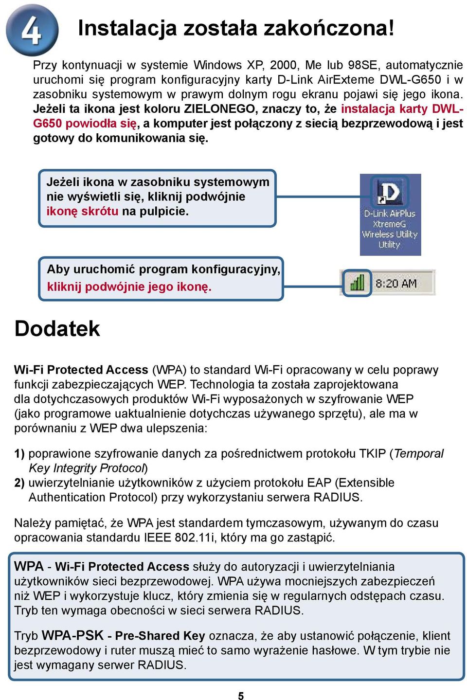 pojawi się jego ikona.