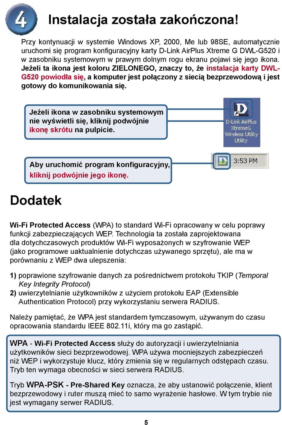 ekranu pojawi się jego ikona.