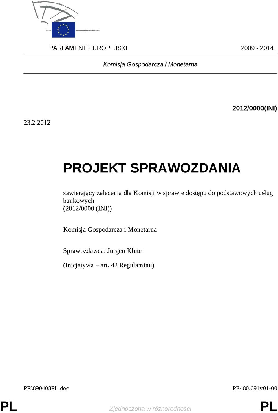 zawierający zalecenia dla Komisji w sprawie dostępu do podstawowych usług bankowych