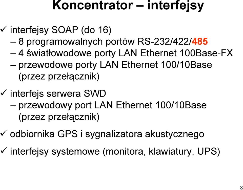 przełącznik) interfejs serwera SWD przewodowy port LAN Ethernet 100/10Base (przez