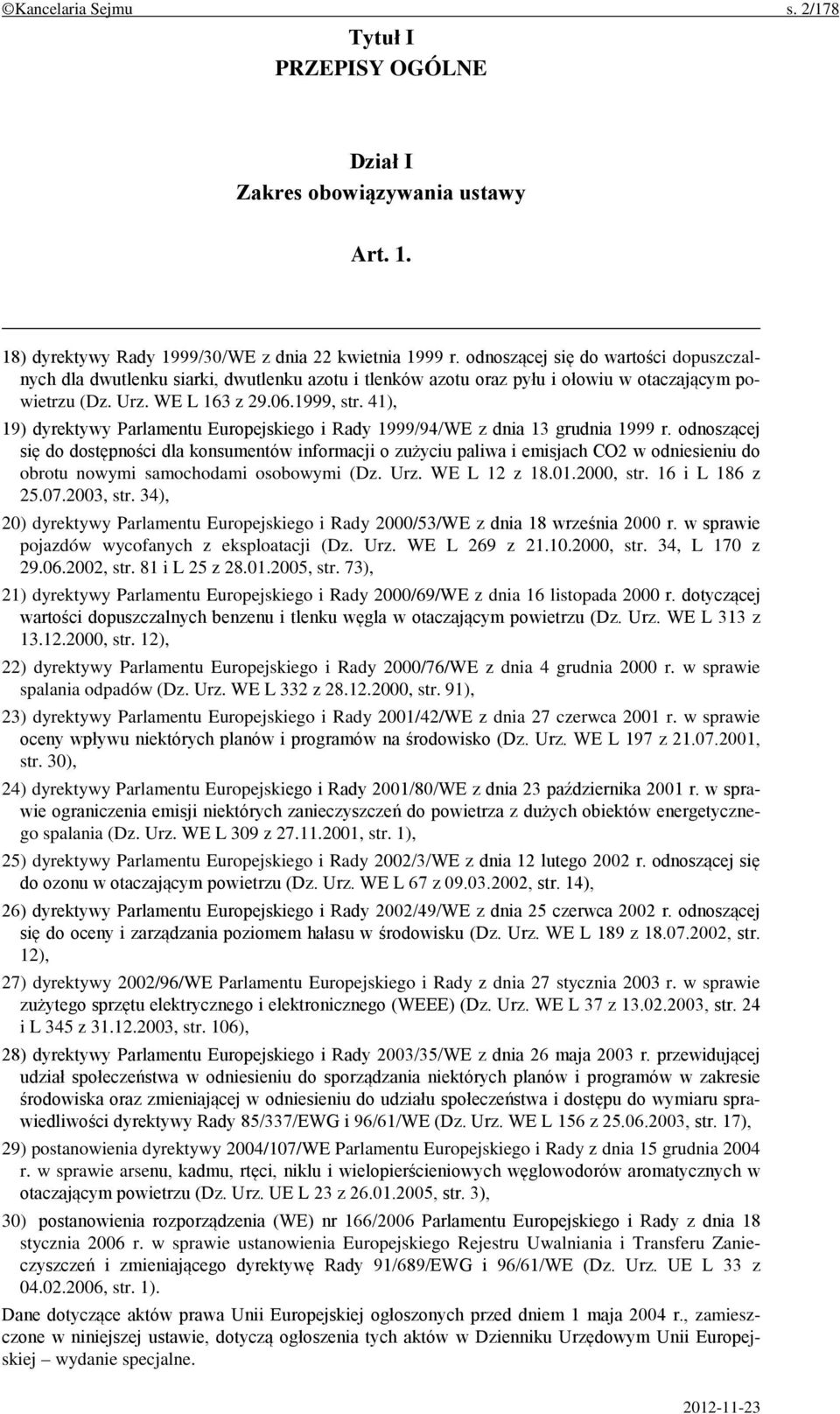 41), 19) dyrektywy Parlamentu Europejskiego i Rady 1999/94/WE z dnia 13 grudnia 1999 r.