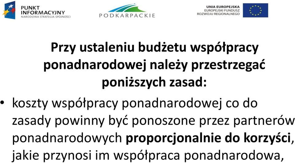 co do zasady powinny być ponoszone przez partnerów