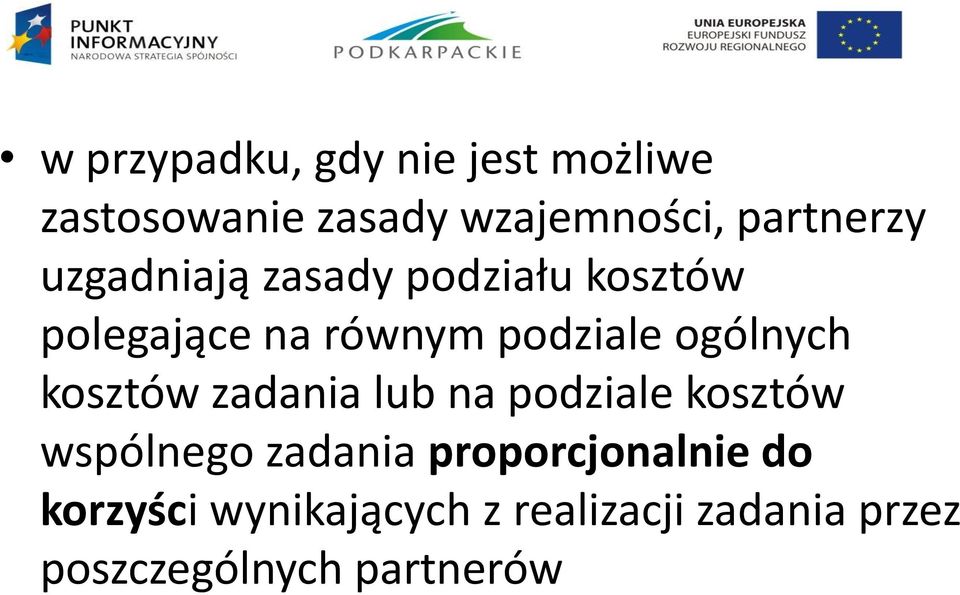 ogólnych kosztów zadania lub na podziale kosztów wspólnego zadania