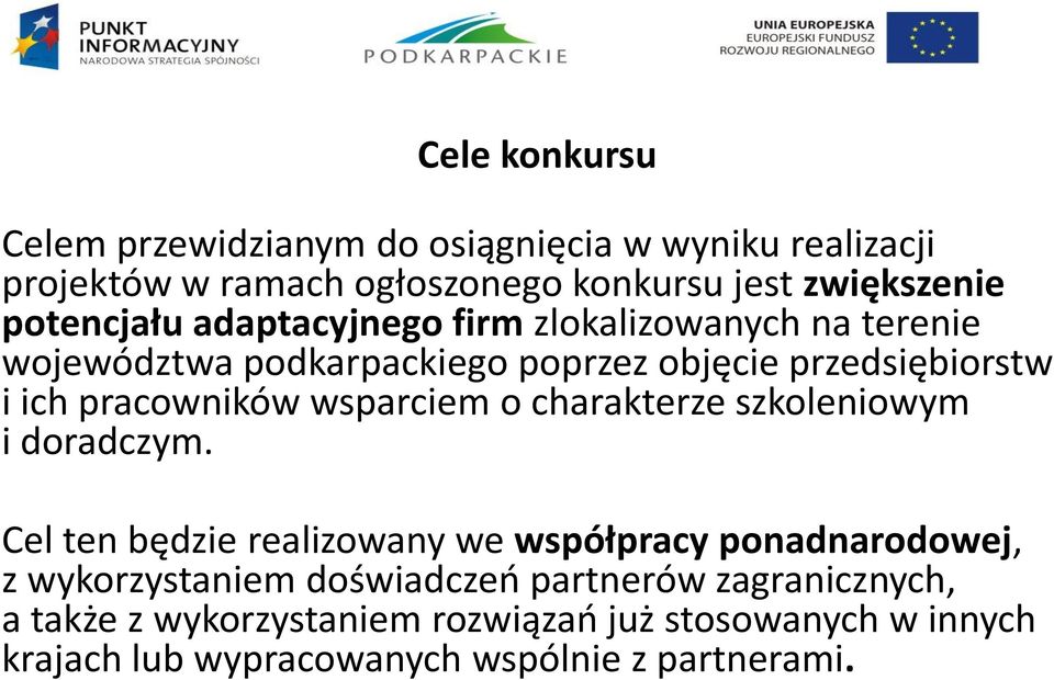 pracowników wsparciem o charakterze szkoleniowym i doradczym.