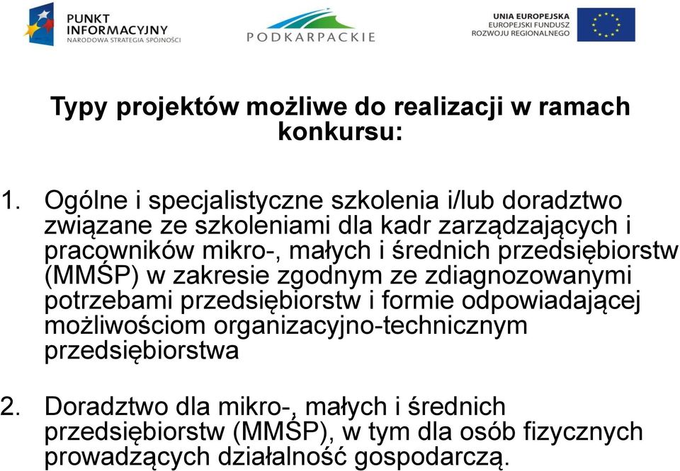 małych i średnich przedsiębiorstw (MMŚP) w zakresie zgodnym ze zdiagnozowanymi potrzebami przedsiębiorstw i formie