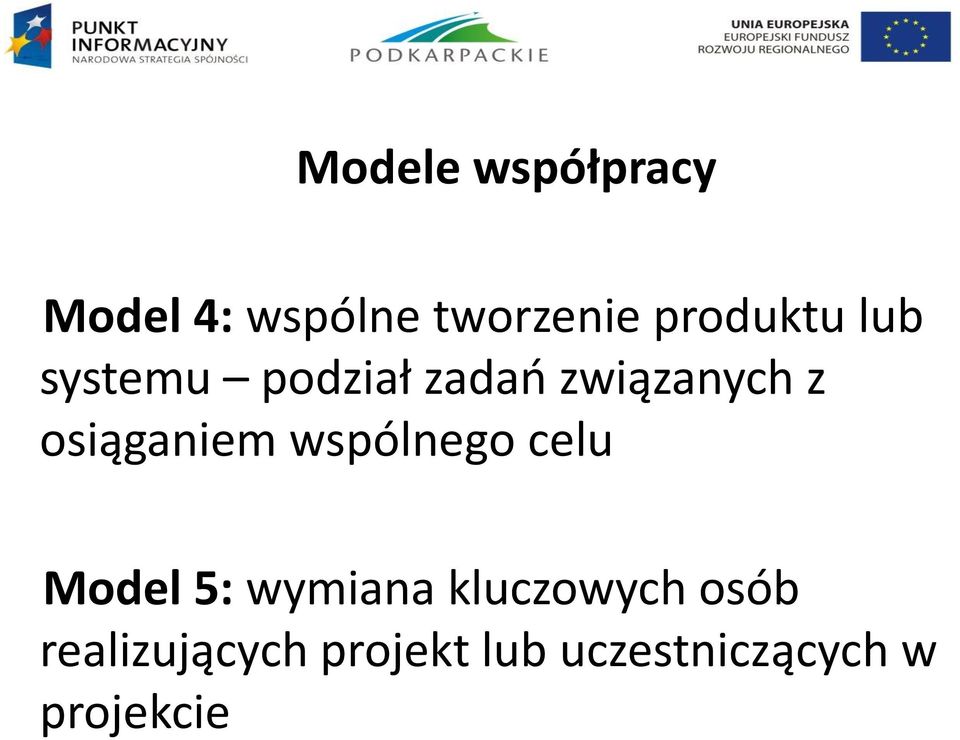 osiąganiem wspólnego celu Model 5: wymiana