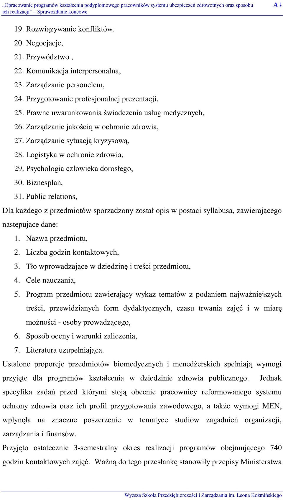 Liczba godzin kontaktowych, 3. ")0!.2!,7 4. Cele nauczania, 5. $, )0!' '# 5 )/ )'!- 2!7 '!- * '#'! '!-7!, ).8. / 2!;1'0!$7 6. Sposób oceny i warunki zaliczenia, 7. 3,,," )0!