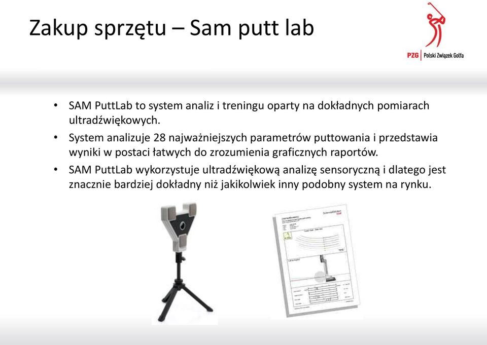 System analizuje 28 najważniejszych parametrów puttowania i przedstawia wyniki w postaci łatwych do