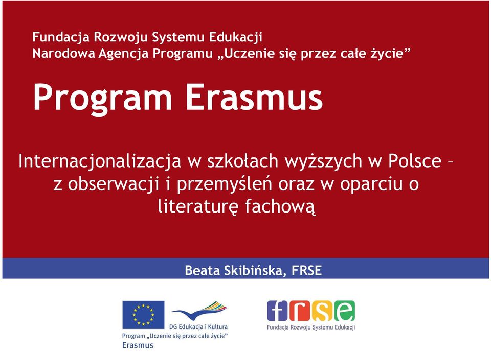Internacjonalizacja w szkołach wyŝszych w Polsce z