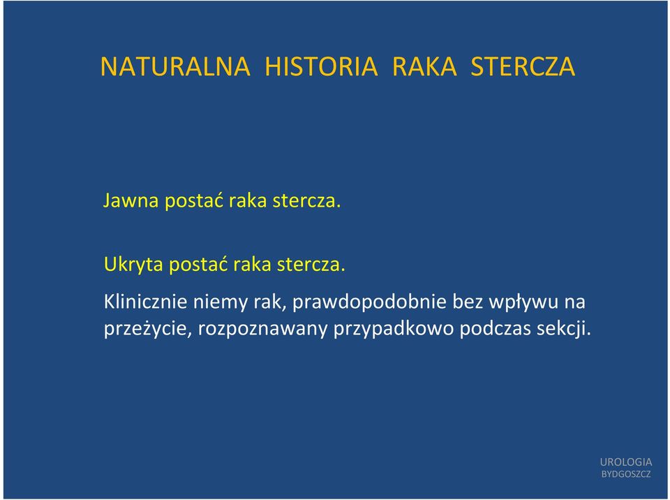 Klinicznie niemy rak, prawdopodobnie bez wpływu na