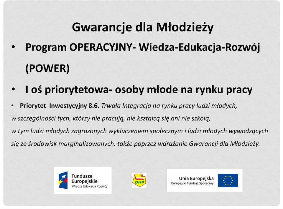 Trwała Integracja na rynku pracy ludzi młodych, w szczególności tych, którzy nie pracują, nie kształcą się