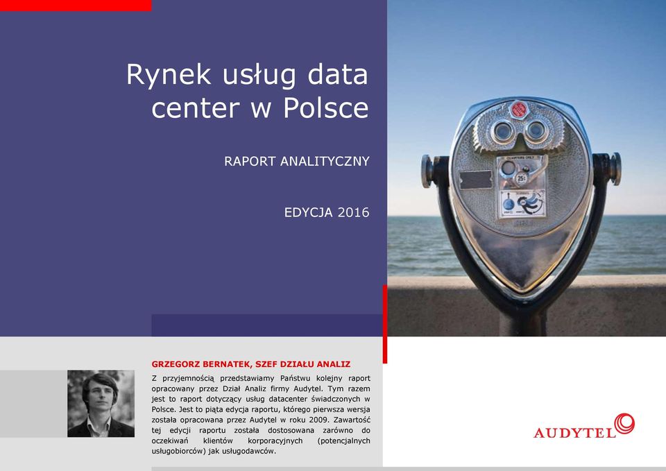 Tym razem jest to raport dotyczący usług datacenter świadczonych w Polsce.