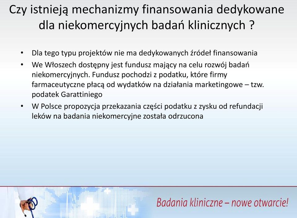 rozwój badań niekomercyjnych.